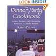 Dinner Party Cookbook: Menus Recipes And Decorating Ideas For 21 Theme Parties Sale