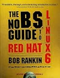 The No B.S. Guide to Red Hat Linux 6