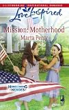 Mission: Motherhood (Love Inspired)