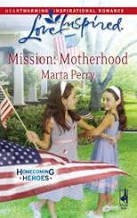 Mission: Motherhood (Homecoming Heroes, Book 1) (Love Inspired #452)