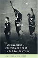 International Politics of Sport in the 20th Century
