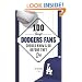 100 Things Dodgers Fans Should Know & Do Before They Die (100 Things...Fans Should Know)