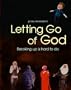 Letting Go of God