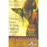 Someone Comes to Town, Someone Leaves Townby Cory Doctorow