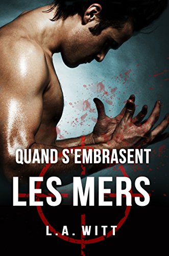 Quand s'embrasent les mers (French Edition)