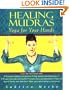 Healing Mudras: Yoga for Your Hands