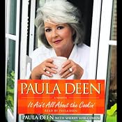 Paula Deen: It Ain't All About the Cookin': A Memoir | [Paula Deen, Sherry Suib Cohen]