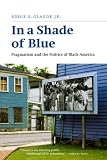 In a Shade of Blue: Pragmatism and the Politics of Black America