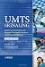 UMTS Signaling: UMTS Interfaces, Protocols, Message Flows and Procedures Analyzed and Explained