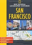National Geographic Explorer - San Francisco: &Ouml;ffnen, aufklappen, entdecken - Assia Rabinowitz, Raphaelle Vinon, Stephanie Wells