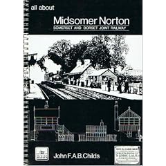 All About Midsomer Norton: A Handbook for Modellers of the Somerset and Dorset Joint Railway