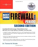 The Best Damn Firewall Book Period, Second Edition