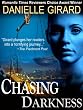 Chasing Darkness (A Taut Psychological Thriller)
