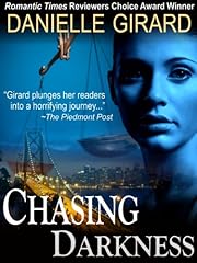 Chasing Darkness (A Taut Psychological Thriller)