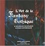 L'Art de la Fantasy Gothique : Le meilleur de l'illustration gothique contemporaine