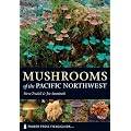 Mushrooms of the Pacific Northwest