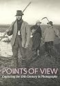 Points of View: Capturing the 19th Century in Photographs