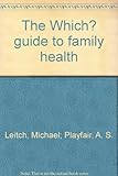 The Which? guide to family health