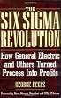 General Electric's Six Sigma Revolution: How General Electric and Others Turned Process Into Profits