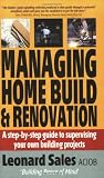 Managing Home Build and Renovation: A Step-by-step Guide to Supervising Your Own Building Projects