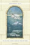 Two Bits: The Cultural Significance of Free Software