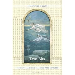 Two Bits: The Cultural Significance of Free Software