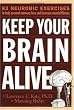 Keep Your Brain Alive: 83 Neurobic Exercises to Help Prevent Memory Loss and Increase Mental Fitness