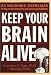Keep Your Brain Alive: 83 Neurobic Exercises by Lawrence Katz