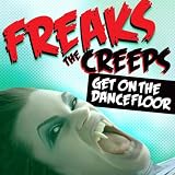 The Creeps (Get On The Dancefloor) [CD 1]
