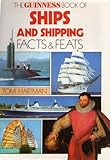 The Guinness book of ships and shipping facts & feats