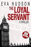 The Loyal Servant - US Edition: A Novel