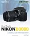 David Busch's Nikon D3000 Guide to Digital SLR Photography David Busch's Nikon D3000 Guide to Digital SLR Photography