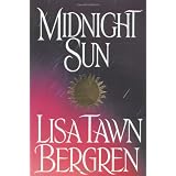 Midnight Sun (Northern Lights Series #3) ~ Lisa Tawn Bergren