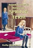 Antonia Forests Kingscote Spring Term