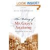 The Making of Mr. Gray's Anatomy: Bodies, Books, Fortune, Fame