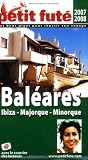 Le Petit Futé Baléares : Ibiza, Majorque, Minorque
