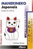 Revue Ellipses Marketing  / Manekineko Japonais : Langue et culture, niveau 2 - intermédiaire