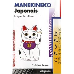 Manekineko Japonais : Langue et culture, niveau 2 - interm�diaire