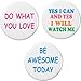 Set 3 Positive Awesome Vibes Yes I Can Life Love 1.25â€ Buttons Pins Quotes