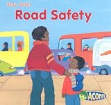 Road Safety (Stay Safe)