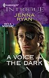 A Voice In The Dark (Harlequin Intrigue Series)