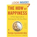 The How of Happiness: A New Approach to Getting the Life You Want
