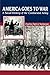 America Goes to War: A Social History of the Continental Army (The American Social Experience, 26)
