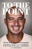 To the Point: The No-holds-barred Autobiography