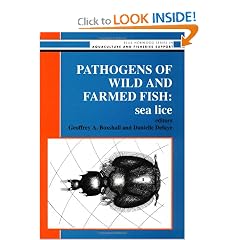 Pathogens Of Wild And Farmed Fish: Sea Lice (Ellis Horwood Series in Aquaculture and... by Geoffrey A. Boxshall and Danielle Defaye