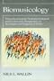 Biomusicology: Neurophysiological, Neuropsychological, and Evolutionary Perspectives on the Origins and Purposes of Music (Ex)