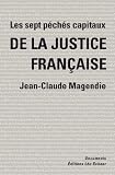 Les sept p�chers capitaux de la justice fran�aise