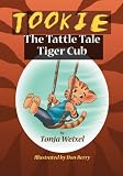 Tookie The Tattle Tale Tiger Cub