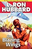 On Blazing Wings (Stories from the Golden Age)