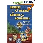 A Business and Tax Guide for Antique Collectibles by John P. Kelly and Mary Kathleen Kelly